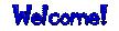 welcom17.gif (13578 octets)